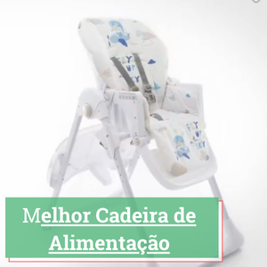 melhor cadeira de alimentação